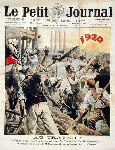 Çalışmak! Dinlenme Yok, Tartışma Yok. Fransa Yeniden İnşa Edilmelidir. Acele Edin!, Georges Clemenceaus