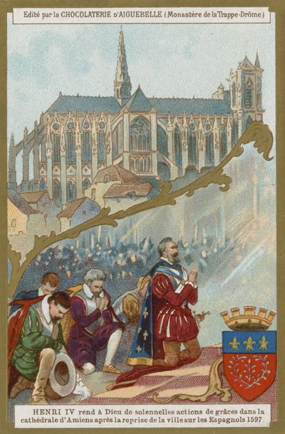 Fransa Kralı IV. Henry, şehrin İspanyollardan geri alınmasından sonra Amiens Katedrali