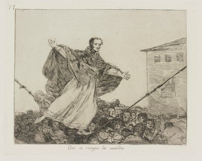 Halat kopar. (Kordon Kırılabilir.), pl. Savaşın Felaketleri dizisinden 77 by Francisco de Goya