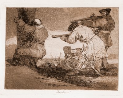 Savaşın Felaketleri: Barbarlar! (Hazırlık çiziminden sonra gravür by Francisco de Goya