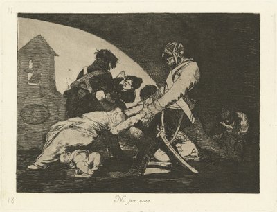 Ni por esas (Bunları da Yapmayın) by Francisco de Goya