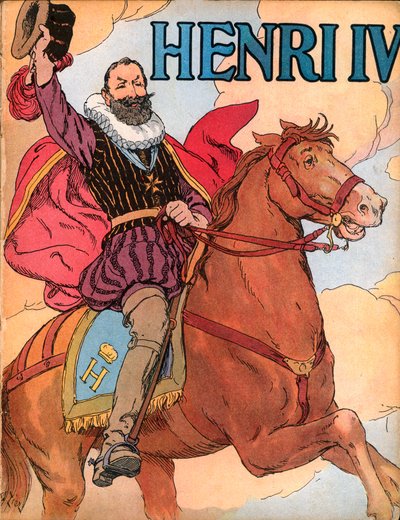 Kral Henry IV (1553-1610) (Fransa Kralı Henri IV) François Edouard Zier (1856-1924) tarafından “Görkemlerimiz-ulusallarımız” içinde illüstrasyon” 1920 by Francois Edouard Zier