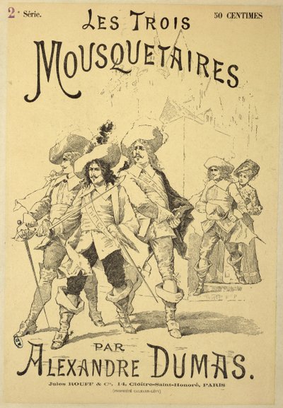19. yüzyılın sonlarında Alexandre Dumas pere (1803-70) tarafından The Three Musketeers