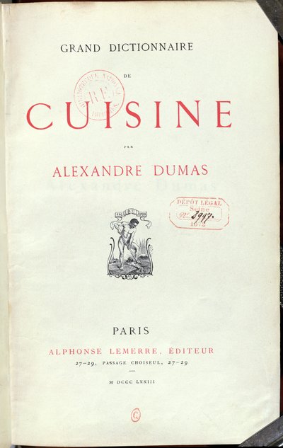 Alexandre Dumas pere (1803-70) 1873 tarafından Grand Dictionnaire de Cuisine