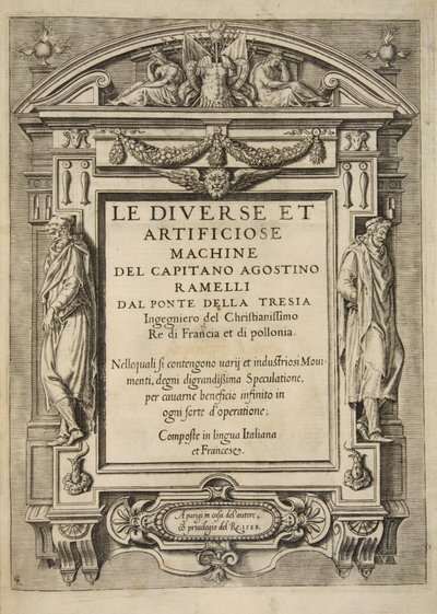 Başlık Sayfası, Le Diverse Et Artificiose Machine Del Capitano Agostino Ramelli, pub. 1588 (Gravür) by French School