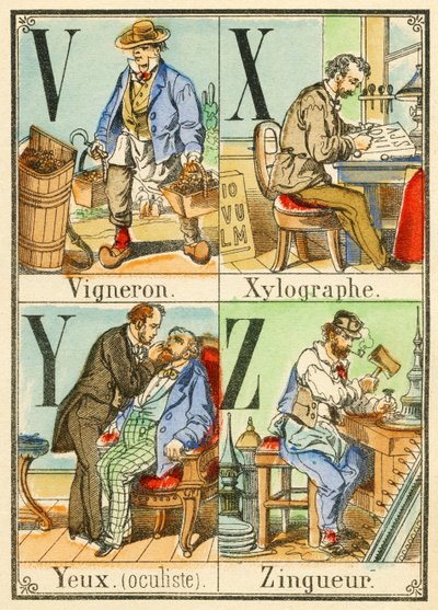 V X Y Z: Winemaker, Xylographer, Eyes (göz doktoru), Zingueur by French School