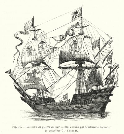 16. yüzyıl savaş gemisi; Guillaume Barendsz tarafından çizilmiş ve Cl Visscher tarafından oyulmuş (gravür) by French School
