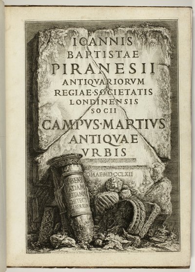 Antik Roma Kampüsü Martius, G.B. Piranesi, Kraliyet Antikacılar Derneği Üyesi, Londra by Giovanni Battista Piranesi