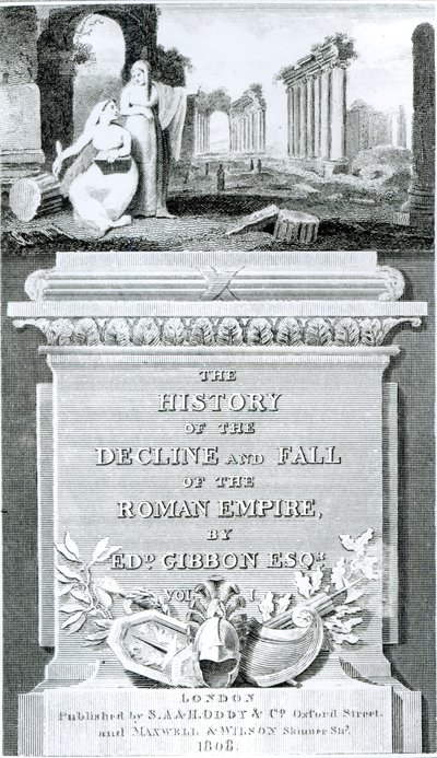 Edward Gibbon, Cilt 1, 1808 tarafından yazılan 'Roma İmparatorluğu'nun Gerileyiş ve Çöküş Tarihi'nin başlık sayfası by Henry R. Cook