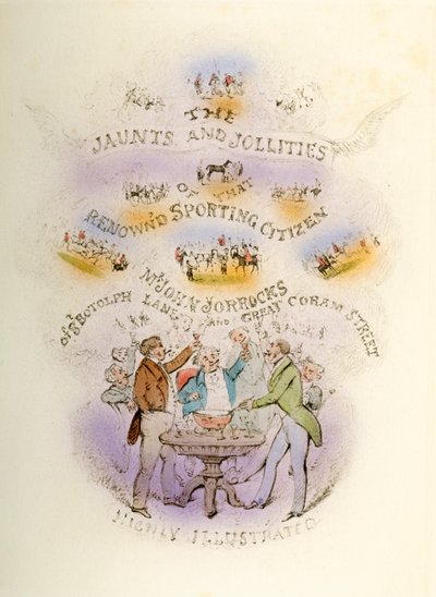 Frontispiece, Jorrockss Jaunts and Jollities, Highly Illustrated, 1838 by Henry Thomas Alken