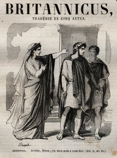 Agrippin. Dur Neron, sana söyleyeceğim iki kelime var - Beş perdede Britannicus trajedisi - Pauquet tarafından resmedilen “Jean Racine