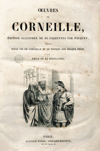 Pierre Corneille'in Eserlerinin ön yüzü (1606-1684), 1864 baskısı (gravür) by Hippolyte Louis Pauquet