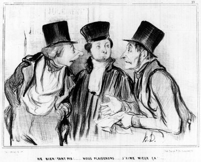 İyi. Boşver! yalvaracağız... Daha çok beğendim!... , Honore Daumier (1808-1879) tarafından çizilen karikatür. "Charivari". by Honoré Daumier
