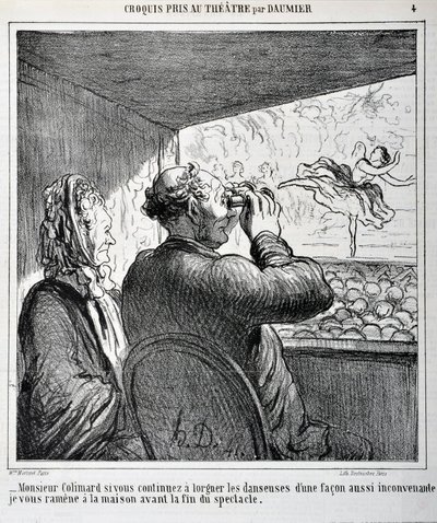 Bay Colimard, dansçılara böyle uygunsuz bir şekilde bakmaya devam ederseniz gösteri bitmeden sizi eve götürürüm. Honore Daumier (1808-1879) tarafından “Le Charivari”de gravür. Sayfa boyutu: 24,6x36cm. Palais Longchamp, Musee des Beaux Arts de Mar by Honoré Daumier