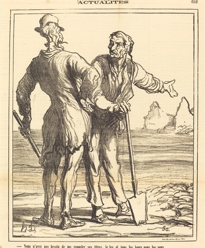 Bana onun unvanlarını hatırlatmana gerek yok... by Honoré Daumier