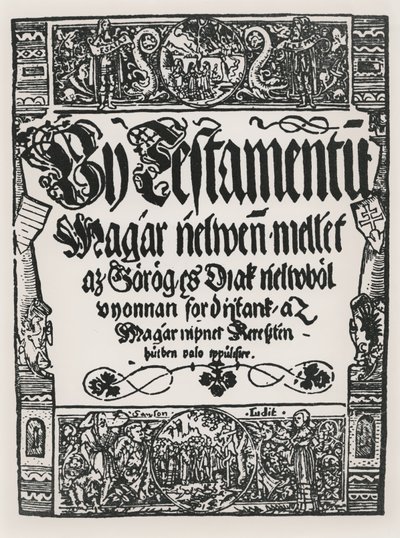 John Sylvestre tarafından Macarca basılan Yeni Ahit, Sarvar-Ujsziget, 1541 by Hungarian School