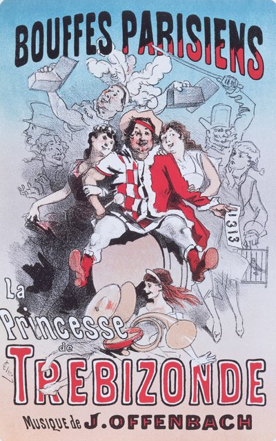Jacques Offenbach imzalı Trebizonde Prensesi opera bouffe posteri by Jules Cheret