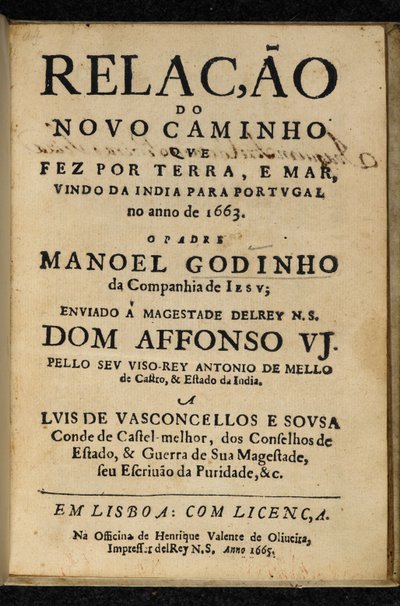 Manuel Godinho, Relação do Novo Caminho que Fez por Terra e Mar, Vindo da India para Portugal no Ano de 1663, Lizbon: Henrique Valente de Oliveira