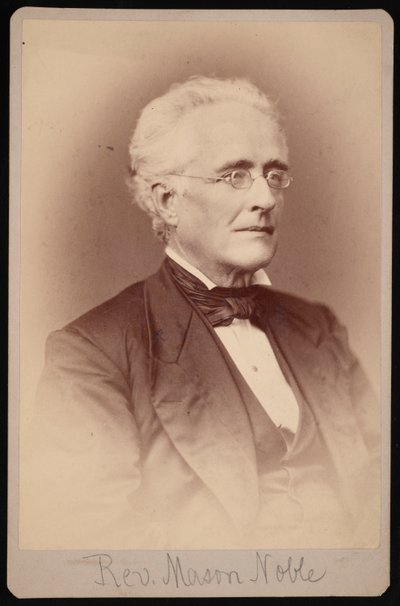 Rev. Mason Noble 1809-1881