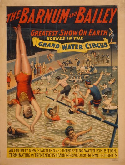 Barnum & Bailey dünyanın en büyük şovu. Büyük su sirkindeki sahneler, c. 1895 by The Strobridge Lithographing Company