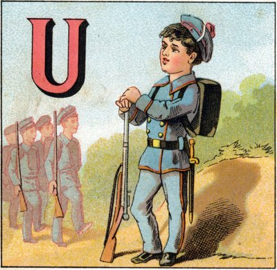 Üniforma olarak U harfi. Bir tüfekle askeri takım elbiseli okul çocuğu. "Alphabet des petits ecoliers" de gravür. Epinal