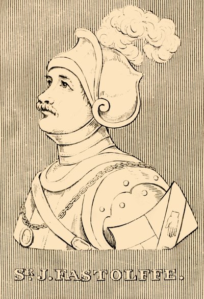 Sir J. Fastolffe, 1380-1459, 1830. by Unbekannt