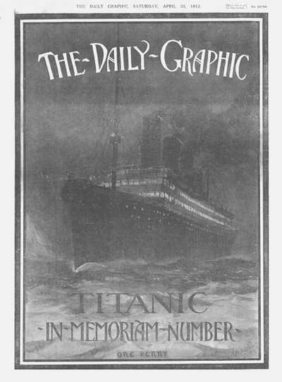 The Daily Graphic - Titanic-In-Memoriam-Number, ön kapak, 20 Nisan 1912. by Unbekannt