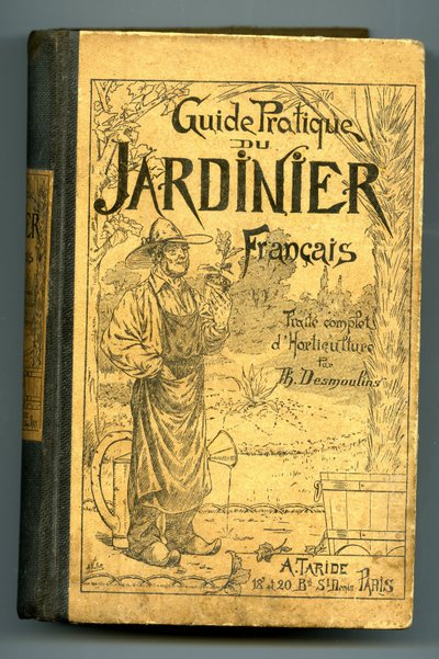 Fransız bahçıvanın pratik rehberi, bahçeciliği tam olarak ele alan Th. Desmoulins, Taride 1912 baskısı. by Unknown Artist