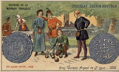 Chocolat Guérin Boutron tarafından yayınlanan Fransız Para Biriminin Seri Tarihi. 19. yüzyıl kromolitografisi. Büyük turnuvalar. Aziz Louis gümüşü. 1226 by Unknown artist
