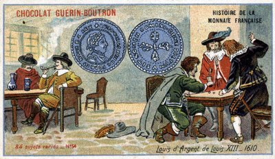 Chocolat Guérin Boutron tarafından yayınlanan Fransız Para Biriminin Seri Tarihi. 19. yüzyıl kromolitografisi. 1610 yılında Louis XIII Gümüş Louis by Unknown artist