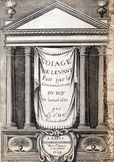 1621 yılında kralın emriyle yapılan Voyage de Levant” başlığı sayfası, 1629