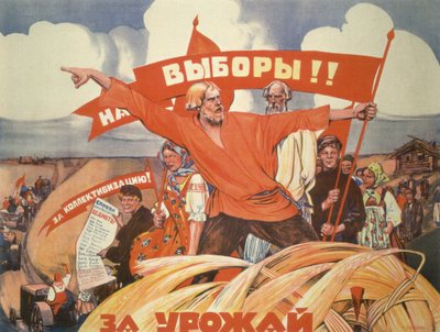 Seçimlere! Kolektifleştirme için! Hasat için! by Vasily Nikolaevich Kostyanitsyn