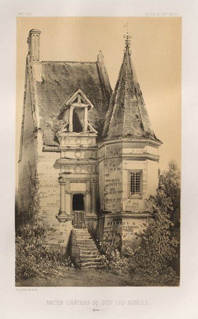 15. Yüzyılın Pitoresk Mimarisi veya Anıtları. ve XVI. Yüzyıllar: XV ve XVI Yüzyılların Fransa Kaleleri: Pl. 86, Gisy-Les-Nobles Eski Şatosu (Yonne) by Victor Petit