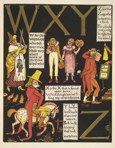 WXYZ- Fazla kibar olmayan kadın için W; X, çörekler üzerinde bulunan X'tir; yankee karalaması için Y; ve aptal gibi görünen çılgınlar için Z by Walter Crane