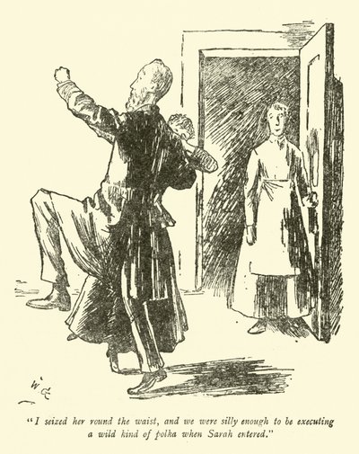 Onu belinden kavradım ve Sarah içeri girdiğinde vahşi bir tür polka yapacak kadar aptaldık. by Weedon Grossmith