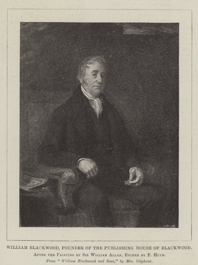 William Blackwood, Blackwood Yayınevinin Kurucusu by William Allan