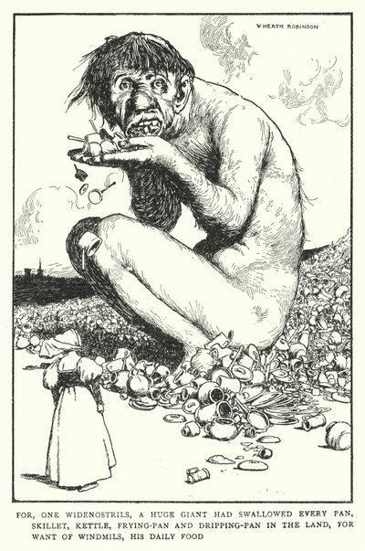Çünkü kocaman bir dev, yel değirmeni, günlük yiyeceği (lito) olmadığı için karadaki her tavayı, tavayı, kazanı, tavayı, damlama tavasını yutmuştu. by William Heath Robinson