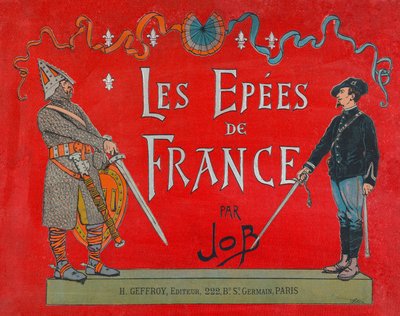 Jacques Marie Gaston Onfray de Breville dit JOB (1858 - 1931), “Les epees de France” kitabının kapağı, Coll, Bölüm by pseudonym for Onfray de Breville Jacques Job