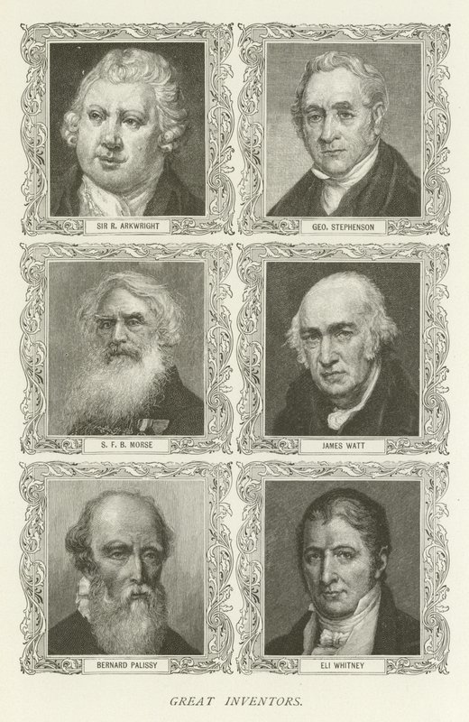 Büyük Mucitler, Sir R Arkwright, George Stephenson, SF B Morse, James Watt, Bernard Palissy, Eli Whitney by American School
