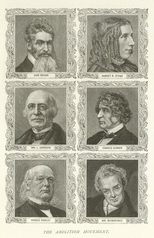Kaldırılması Hareketi, John Brown, Harriet B Stowe, William L Garrison, Charles Sumner, Horace Greeley, William Wilberforce by American School