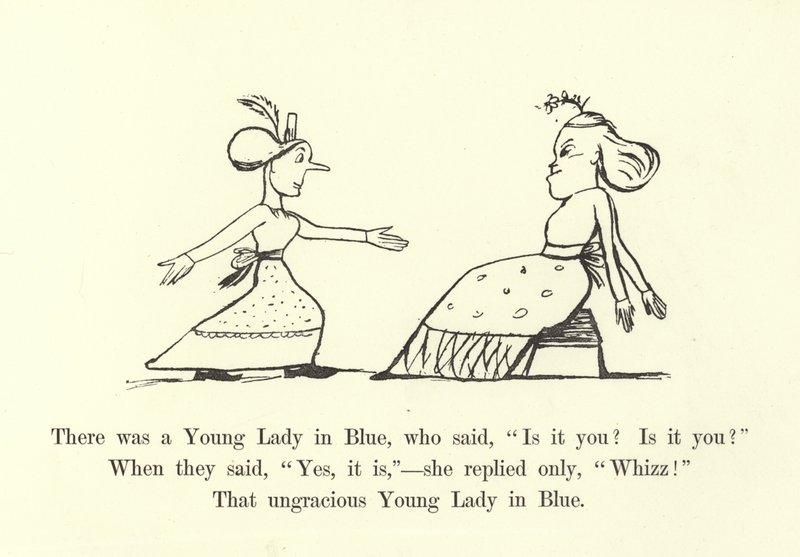 There was a Young Lady in Blue, who said, Is it you Is it you  by Edward Lear