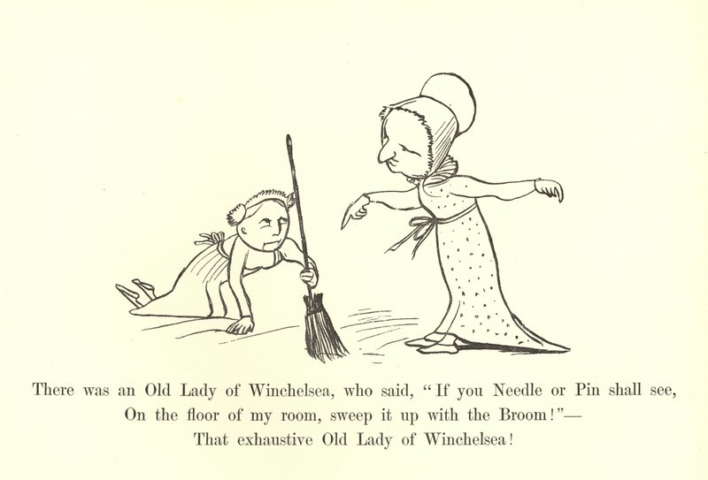 Yaşlı bir Winchelsea Hanımı vardı, dedi ki, İğne ya da iğne görürseniz, Odamın zemininde Süpürgeyle süpürün! by Edward Lear