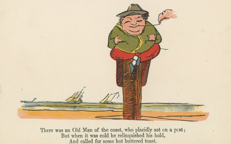 There was an Old Man of the coast, who placidly sat on a post, from 