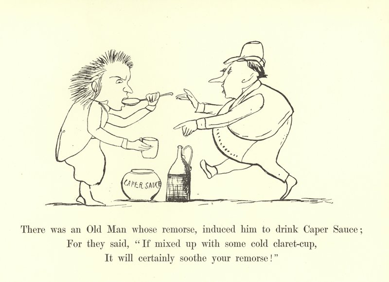 There was an Old Man whose remorse, induced him to drink Caper Sauce  by Edward Lear