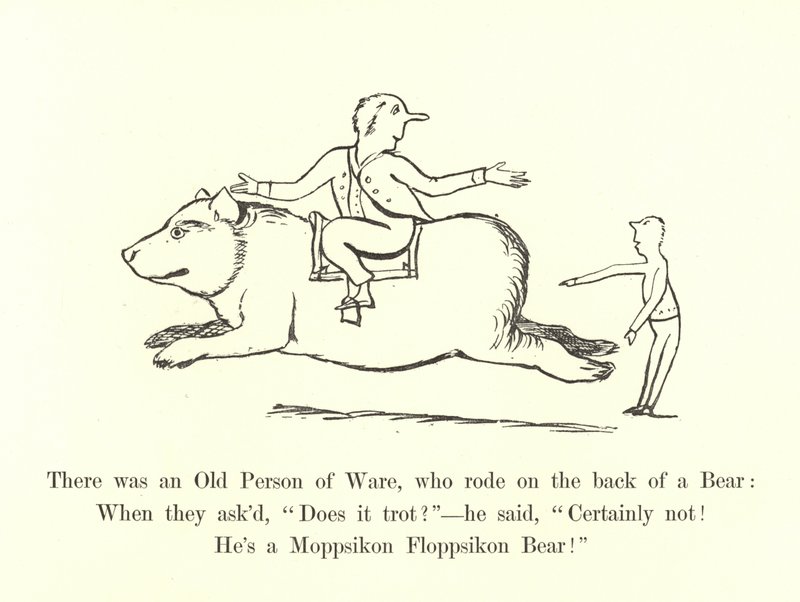 There was an Old Person of Ware, who rode on the back of a Bear  by Edward Lear