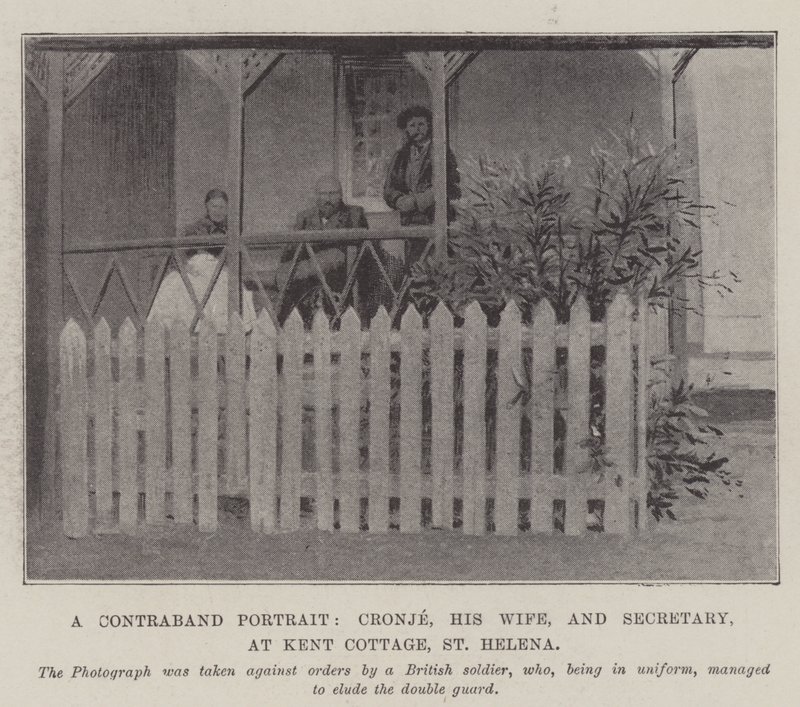 Bir Kaçak Portre, Cronje, Karısı ve Sekreter, Kent Cottage, St Helena