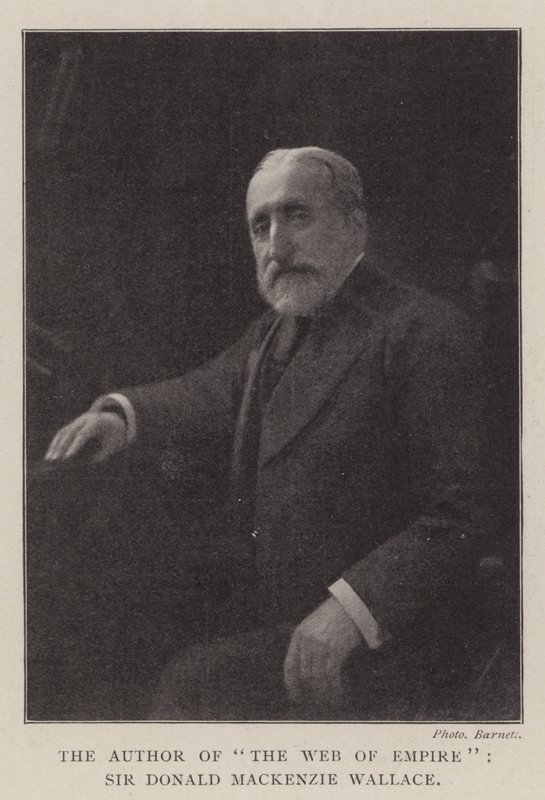 The Web of Empire kitabının yazarı Sir Donald Mackenzie Wallace by English Photographer