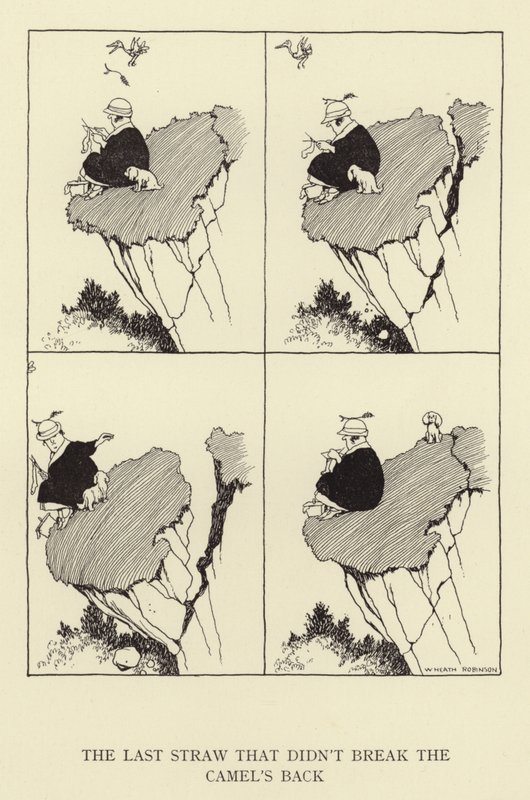 Devenin belini kırmayan son damla by William Heath Robinson