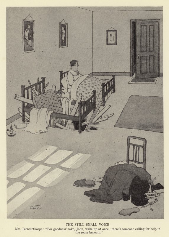 Hâlâ ince ses Bayan Blendlethorpe, Tanrı aşkına John, hemen uyan; alttaki odada yardım isteyen biri var by William Heath Robinson