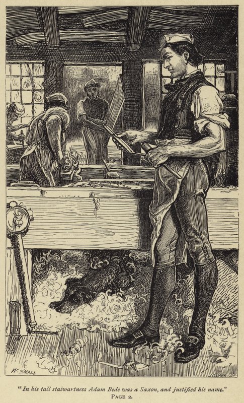In his tall stalwartness Adam Bede was a Saxon, and justified his name  by William Small